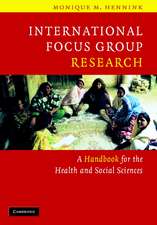 International Focus Group Research: A Handbook for the Health and Social Sciences