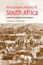 An Economic History of South Africa: Conquest, Discrimination, and Development