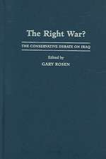 The Right War?: The Conservative Debate on Iraq