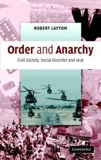 Order and Anarchy: Civil Society, Social Disorder and War