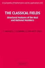 The Classical Fields: Structural Features of the Real and Rational Numbers