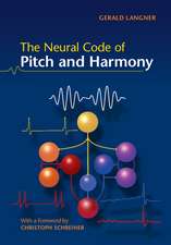 The Neural Code of Pitch and Harmony