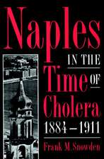 Naples in the Time of Cholera, 1884–1911