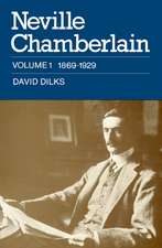 Neville Chamberlain: Volume 1, 1869–1929