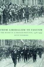 From Liberalism to Fascism: The Right in a French Province, 1928–1939