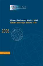 Dispute Settlement Reports 2006: Volume 8, Pages 3185–3788