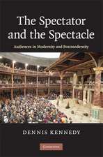 The Spectator and the Spectacle: Audiences in Modernity and Postmodernity