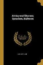 Afrika Und Übersee; Sprachen, Kulturen