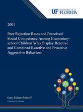 Peer Rejection Rates and Perceived Social Competence Among Elementary-school Children Who Display Reactive and Combined Reactive and Proactive Aggressive Behaviors