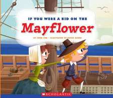 If You Were a Kid on the Mayflower (If You Were a Kid)