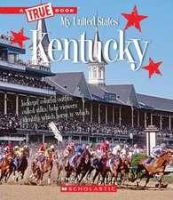 Kentucky (a True Book: My United States)