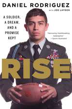 Rise: A Soldier, a Dream, and a Promise Kept