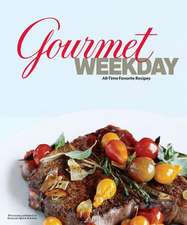 Gourmet Weekday: All-Time Favorite Recipes