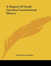 A Chapter Of South Carolina Constitutional History