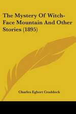 The Mystery Of Witch-Face Mountain And Other Stories (1895)