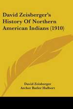 David Zeisberger's History Of Northern American Indians (1910)