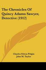 The Chronicles Of Quincy Adams Sawyer, Detective (1912)