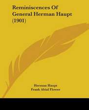 Reminiscences Of General Herman Haupt (1901)