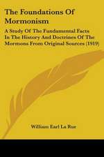 The Foundations Of Mormonism