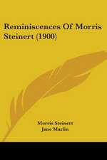 Reminiscences Of Morris Steinert (1900)