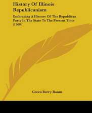 History Of Illinois Republicanism