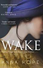 Hope, A: Wake