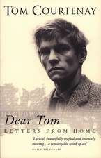 Courtenay, T: Dear Tom