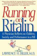 Running on Ritalin: A Physician Reflects on Children, Society, and Performance in a Pill