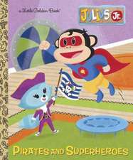 Pirates and Superheroes (Julius Jr.)