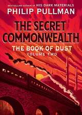 The Secret Commonwealth: Book of Dust, Volume 2