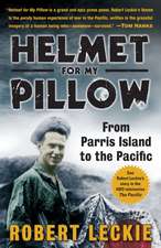 Helmet for My Pillow: From Parris Island to the Pacific