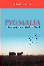 Pygmalia---A Contemporary Western Novel