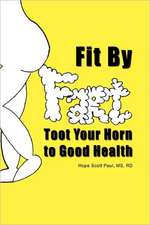 Fit by Fart: Toot Your Horn to Good Health