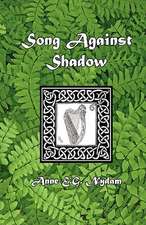 Song Against Shadow