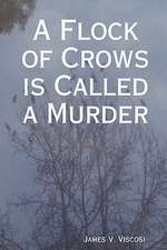 A Flock of Crows Is Called a Murder