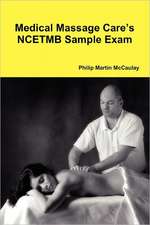 Medical Massage Care's Ncetmb Sample Exam