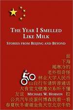 The Year I Smelled Like Milk: Stories from Beijing and Beyond