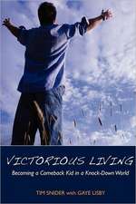 Victorious Living Becoming a Comeback Kid in a Knock-Down World