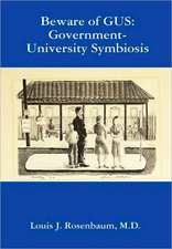 Beware of Gus: Government-University Symbiosis