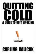 Quitting Cold - A Guide to Quit Smoking