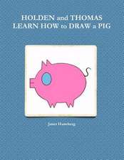 Holden and Thomas Learn How to Draw a Pig