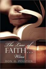 The Law of Faith... Wins