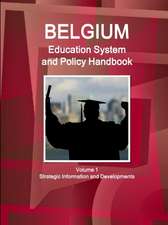 Belgium Education System and Policy Handbook Volume 1 Strategic Information and Developments