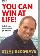 You Can Win at Life!: Unlock Your Potential and Go for the Gold