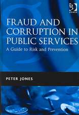 Fraud and Corruption in Public Services: A Guide to Risk and Prevention