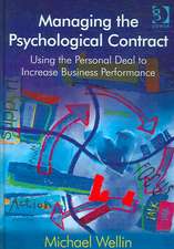 Managing the Psychological Contract: Using the Personal Deal to Increase Business Performance