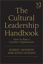 The Cultural Leadership Handbook: How to Run a Creative Organization