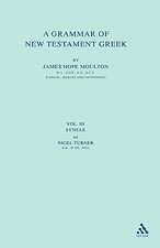 A Grammar of New Testament Greek: The Prolegomena