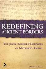 Redefining Ancient Borders: The Jewish Scribal Framework of Matthew's Gospel