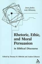 Rhetoric, Ethic, and Moral Persuasion in Biblical Discourse